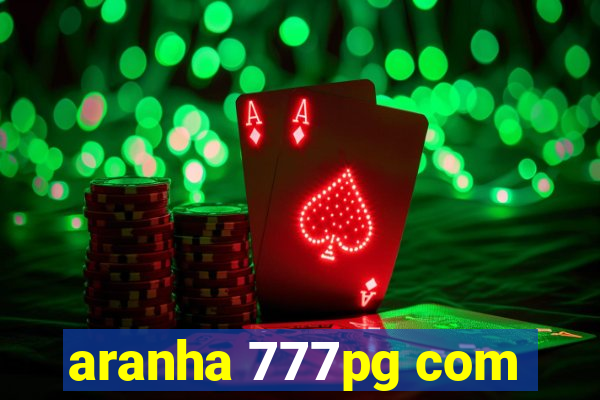 aranha 777pg com